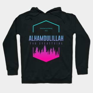 ALHAMDULILLAH For Everything Hoodie